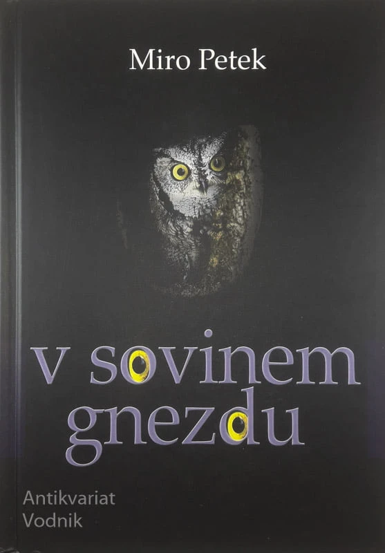 V SOVINEM GNEZDU, Miro Petek