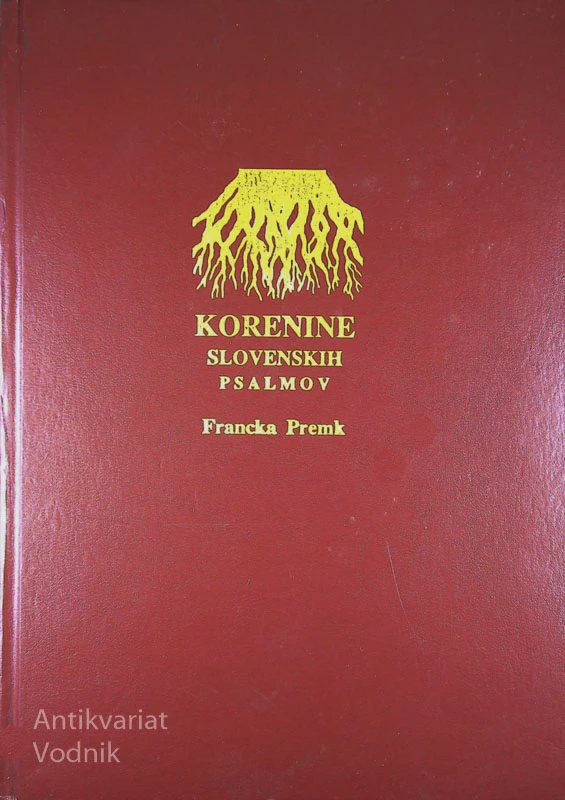 KORENINE SLOVENSKIH PSALMOV, Francka Premk