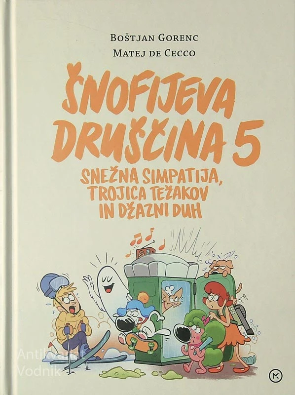 ŠNOFIJEVA DRUŠČINA 5, SNEŽNA SIMPATIJA, TROJICA TEŽAKOV INDŽAZNI DUH, Boštjan Gorenc in Matej de Cecco