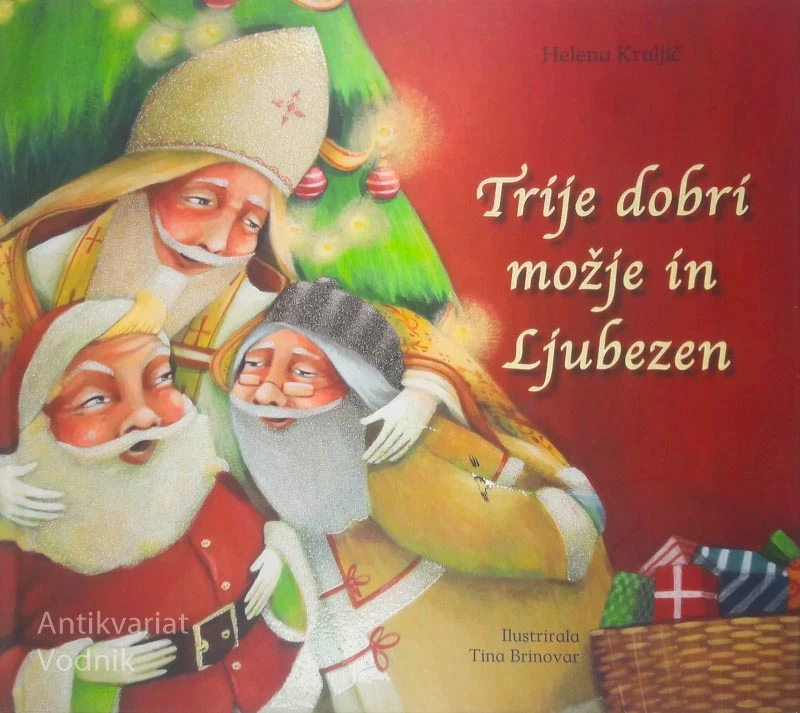 TRIJE DOBRI MOŽJE IN LJUBEZEN, Helena Kraljič, ilustrirala Tina Brinovar