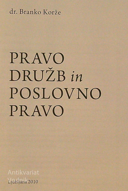 PRAVO DRUŽB IN POSLOVNO PRAVO, Branko Korže