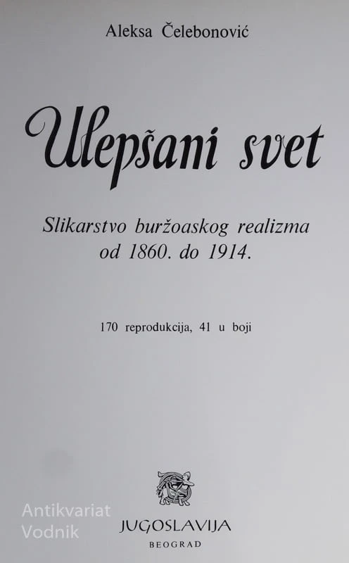 ULEPŠANI SVET – Slikarstvo buržoaskog realizma, A. Čelebonović