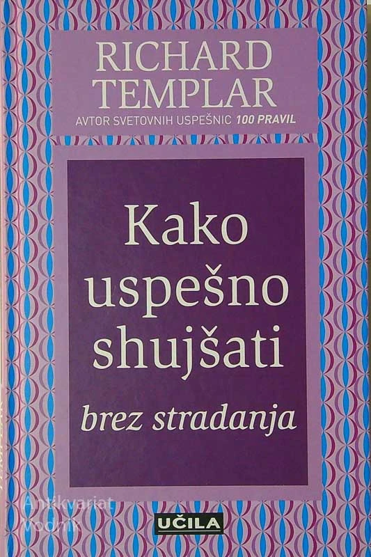 KAKO USPEŠNO SHUJŠATI BREZ STRADANJA, Richard Templar