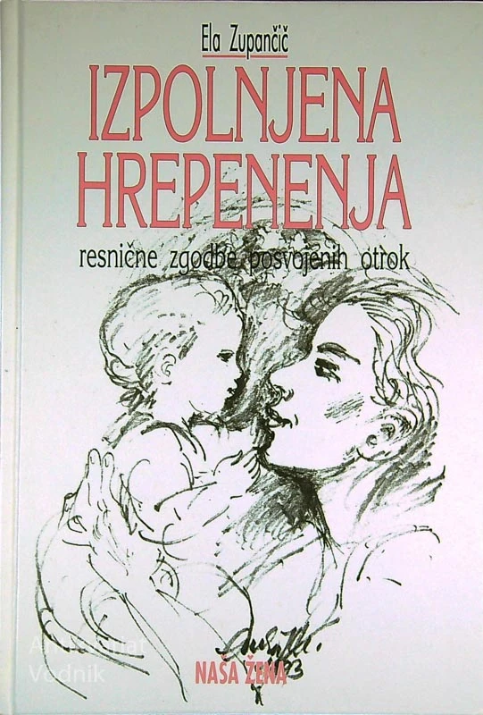 IZPOLNJENA HREPENENJA, Ela Zupančič