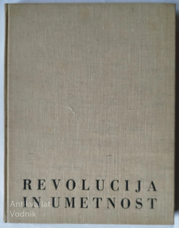 REVOLUCIJA IN UMETNOST Izbor slovenskih spomenikov NOB