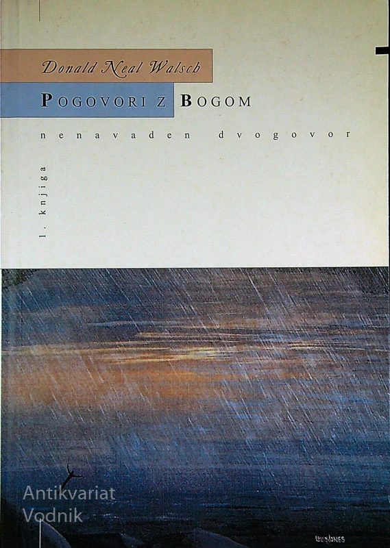 POGOVORI Z BOGOM, Donald Neal Walsch (1. knjiga)