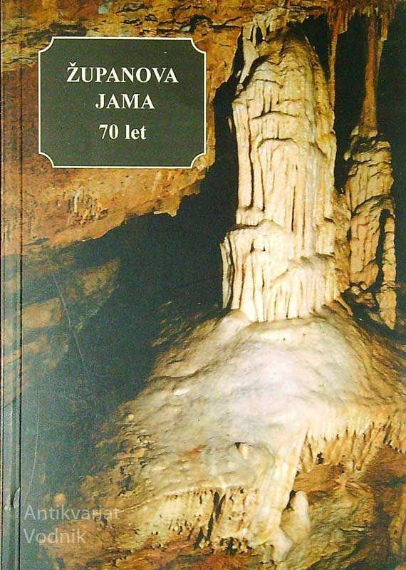 ŽUPANOVA JAMA 70 LET