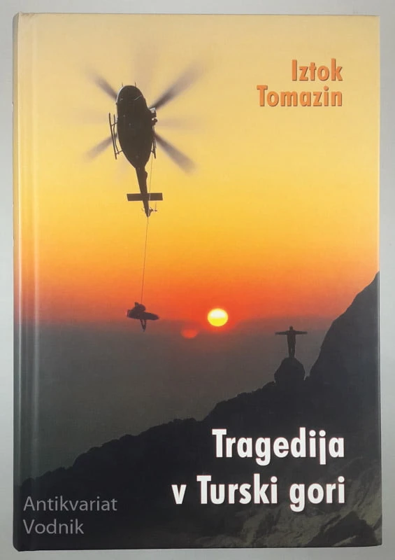 TRAGEDIJA V TURSKI GORI, Iztok Tomazin