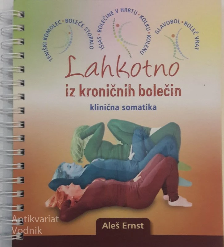 LAHKOTNO IZ KRONIČNIH BOLEČIN, Aleš Ernst