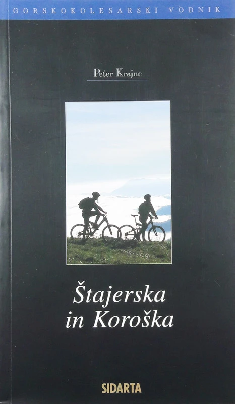 GORSKOKOLESARSKI VODNIK ŠTAJERSKA IN KOROŠKA, Peter Krajnc