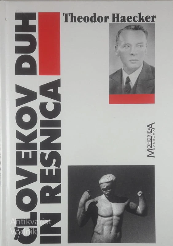 ČLOVEKOV DUH IN RESNICA, Theodor Haecker