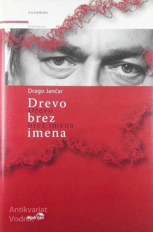 DREVO BREZ IMENA, Drago Jančar