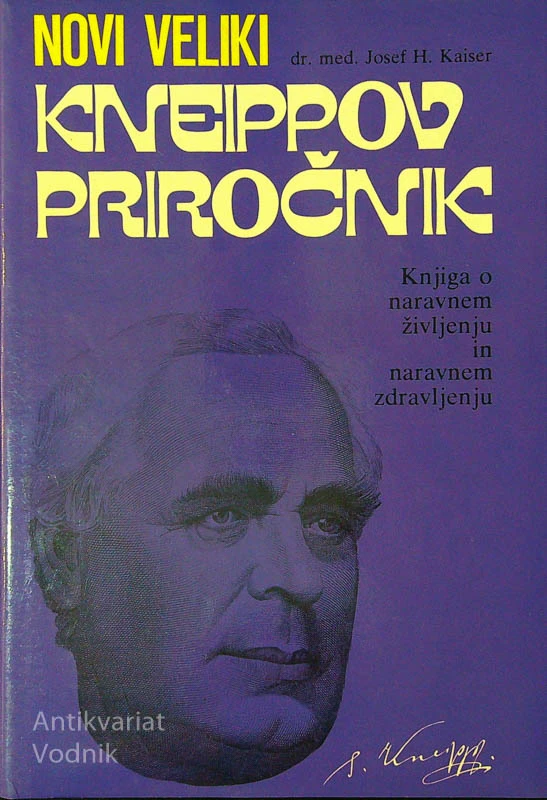 NOVI VELIKI KNEIPPOV PRIROČNIK, dr. med. Josef H. Kaiser