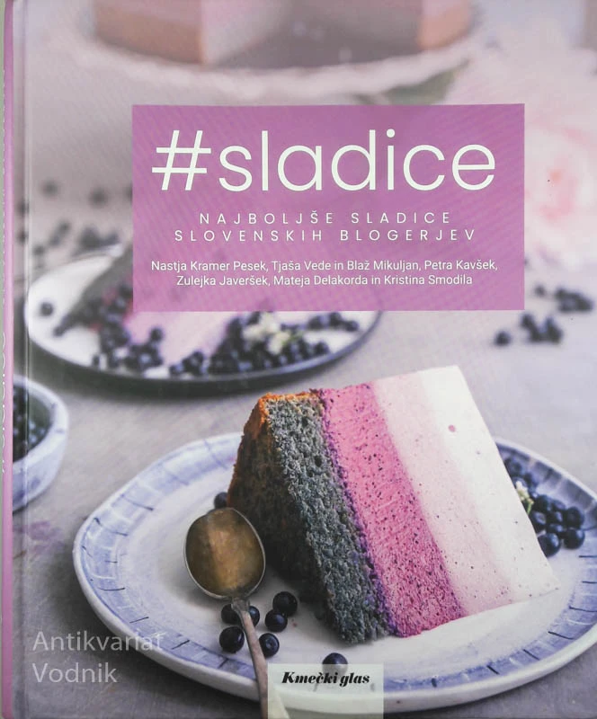 #SLADICE: NAJBOLJŠE SLADICE SLOVENSKIH BLOGERJEV