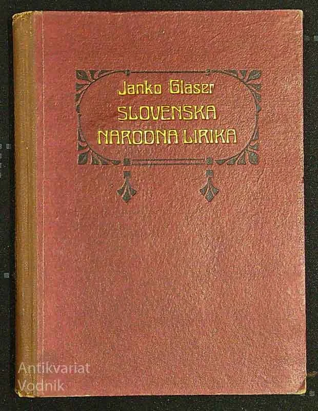SLOVENSKA NARODNA LIRIKA, Janko Glaser