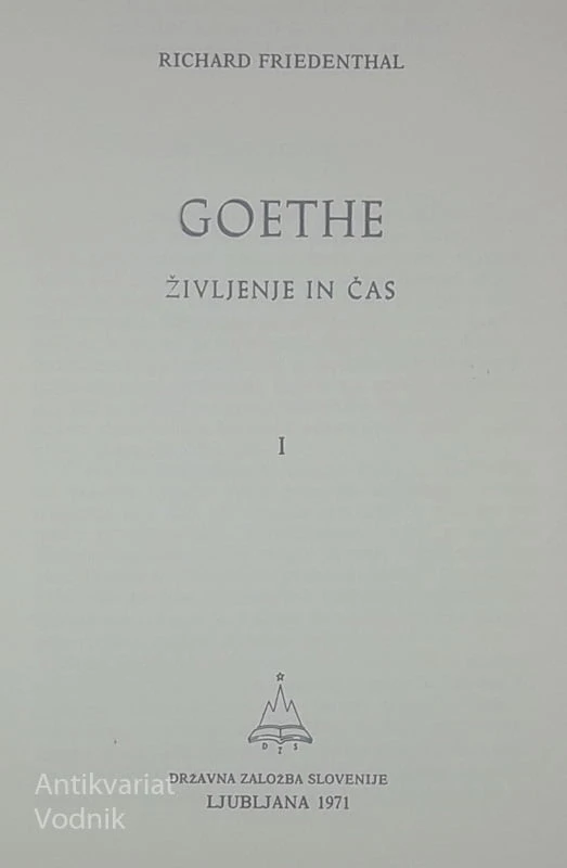 GOETHE; ŽIVLJENJE IN ČAS, Richard Friedenthal