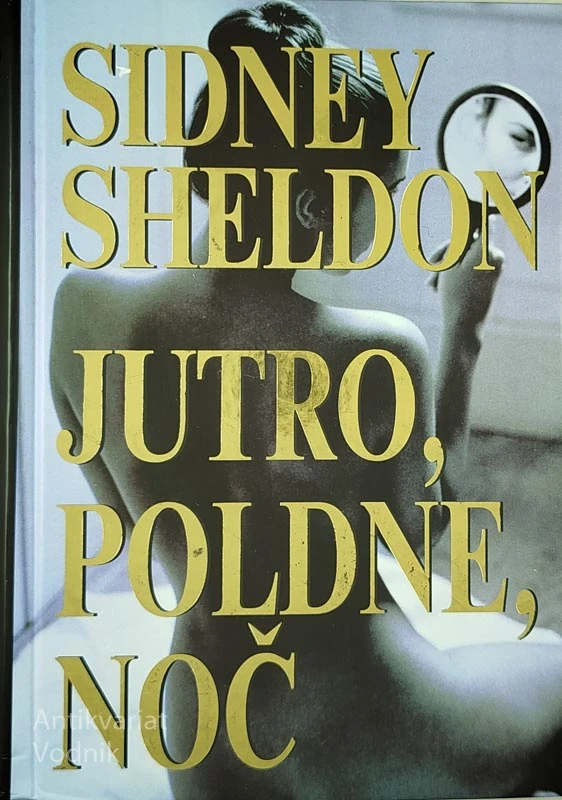 JUTRO, POLDNE, NOČ, Sidney Sheldon