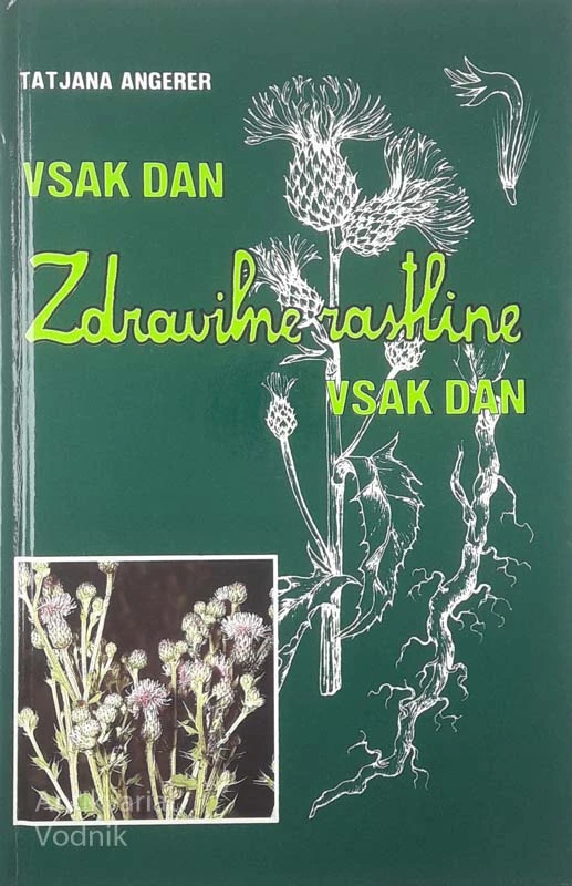 VSAK DAN ZDRAVILNE RASTLINE, Tatjana Angerer