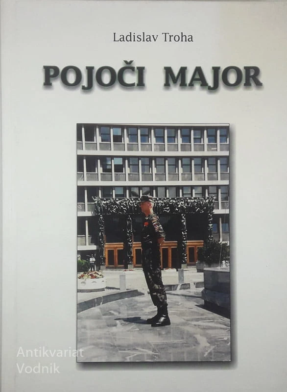POJOČI MAJOR, Ladislav Troha