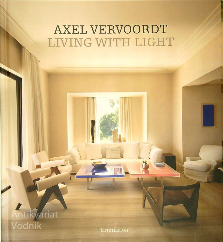 LIVING WITH LIGHT, Axel Vervoordt