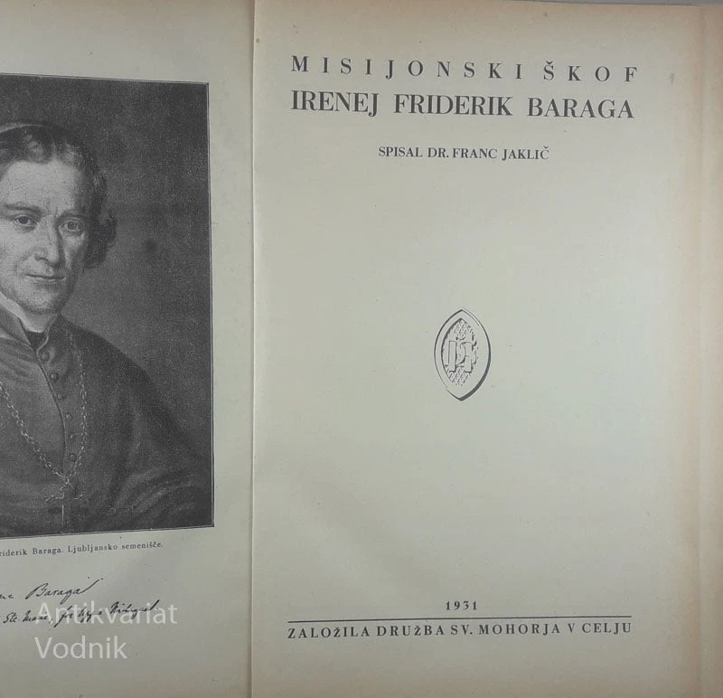 MISIJONARSKI ŠKOF IRENEJ FRIDERIK BARAGA, dr. Franc Jaklič