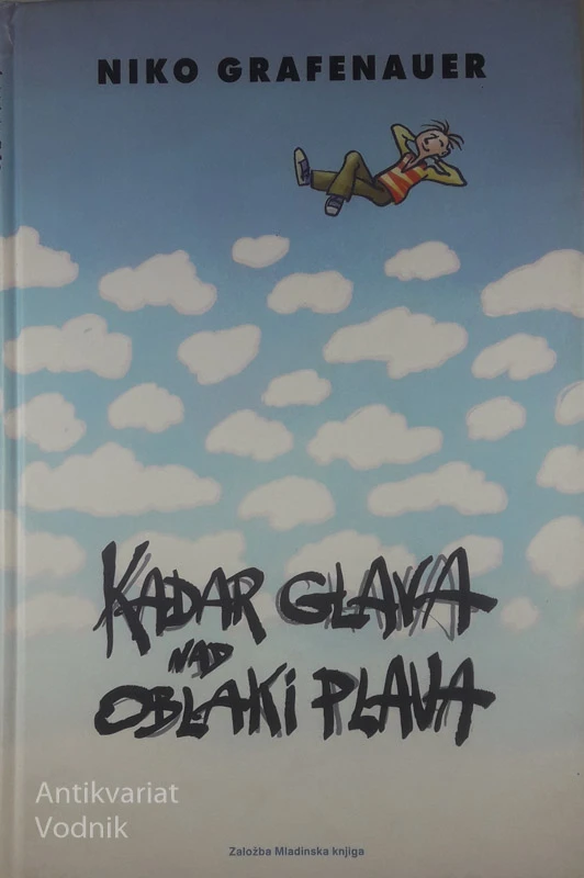 KADAR GLAVA NAD OBLAKI PLAVA, Niko Grafenauer