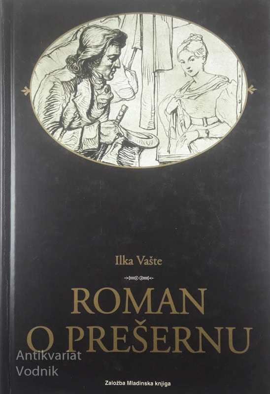ROMAN O PREŠERNU, Ilka Vašte