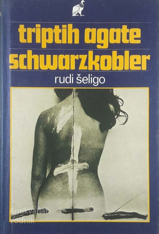 TRIPTIH AGATE SCHWARTZKOBLER, Rudi Šeligo