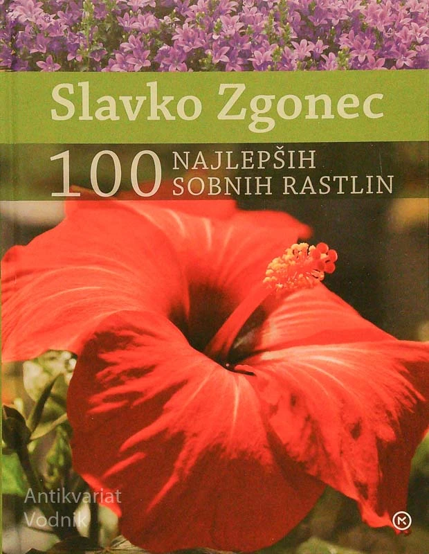 100 NAJLEPŠIH SOBNIH RASTLIN, Slavko Zgonec