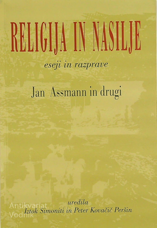 RELIGIJA IN NASILJE; ESEJI IN RAZPRAVE, Jan Assmann in drugi