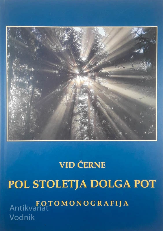 POL STOLETJA DOLGA POT, Vid Černe