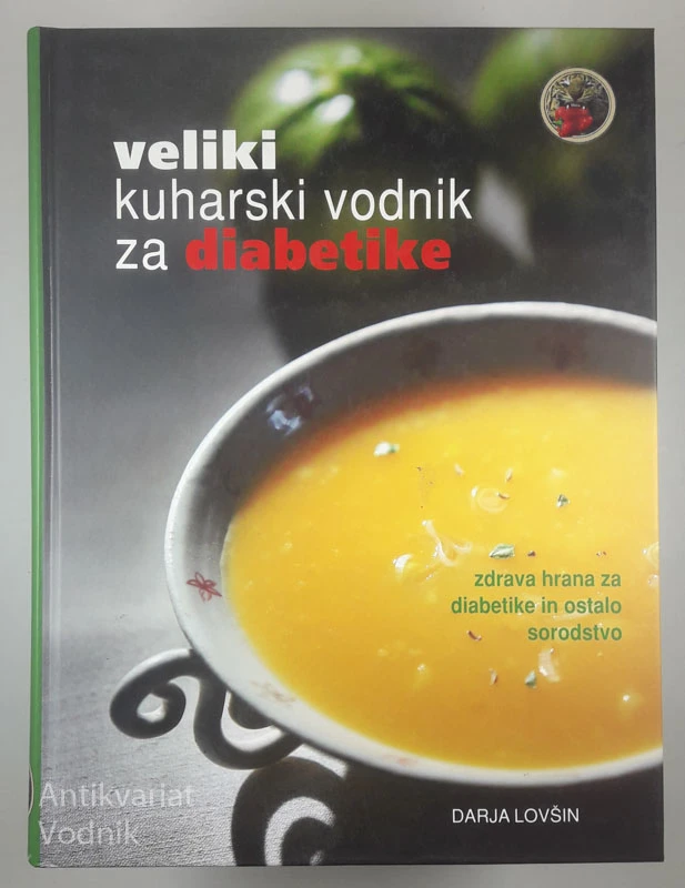 VELIKI KUHARSKI VODNIK ZA DIABETIKE, Darja Lovšin