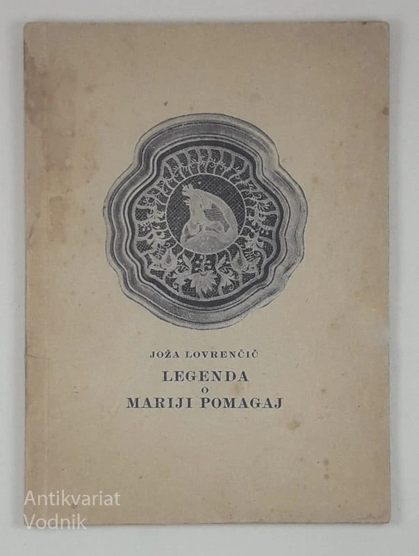 LEGENDA O MARIJI POMAGAJ, Joža Lovrenčič
