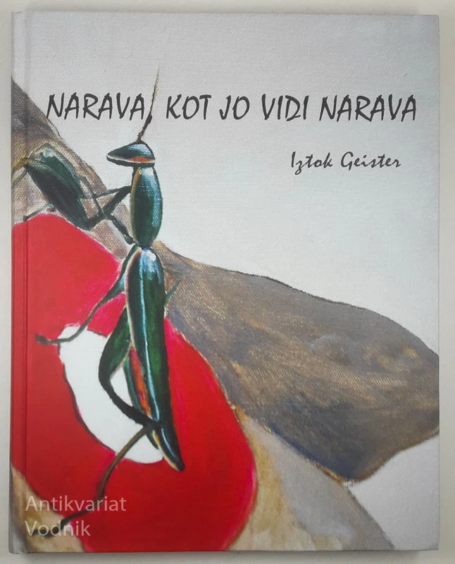 NARAVA, KOT JO VIDI NARAVA, Iztok Geister