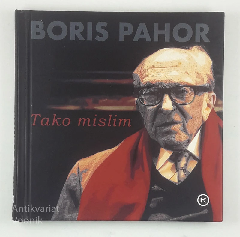 TAKO MISLIM, Boris Pahor