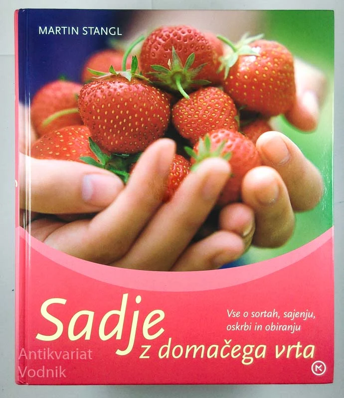 SADJE Z DOMAČEGA VRTA, Martin Stangl
