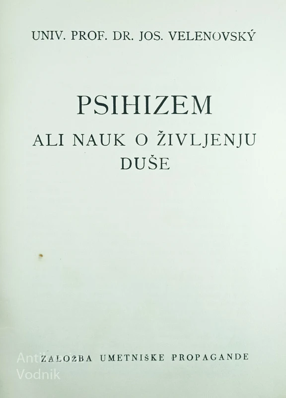 PSIHIZEM; ALI NAUK O ŽIVLJENJU DUŠE, Jos. Velenovsky