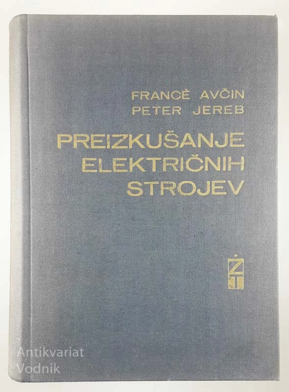 PREIZKUŠANJE ELEKTRIČNIH STROJEV, France Avčin in Peter Jereb