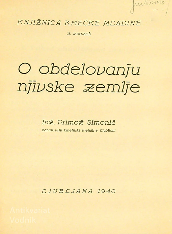 KNJIŽNICA KMEČKE MLADINE; O OBDELOVANJU NJIVSKE ZEMLJE, inž. Primož Simonič