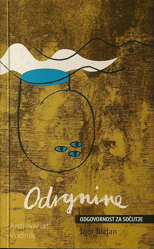 ODRGNINE – ODGOVORNOST ZA SOČUTJE, Igor Bizjan