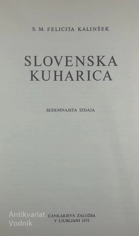 SLOVENSKA KUHARICA, S. M. Felicita Kalinšek