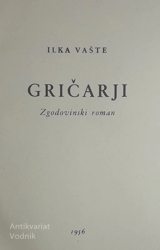 GRIČARJI, Ilka Vašte