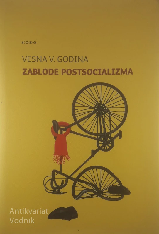 ZABLODE POSTSOCIALIZMA, Vesna V. Godina