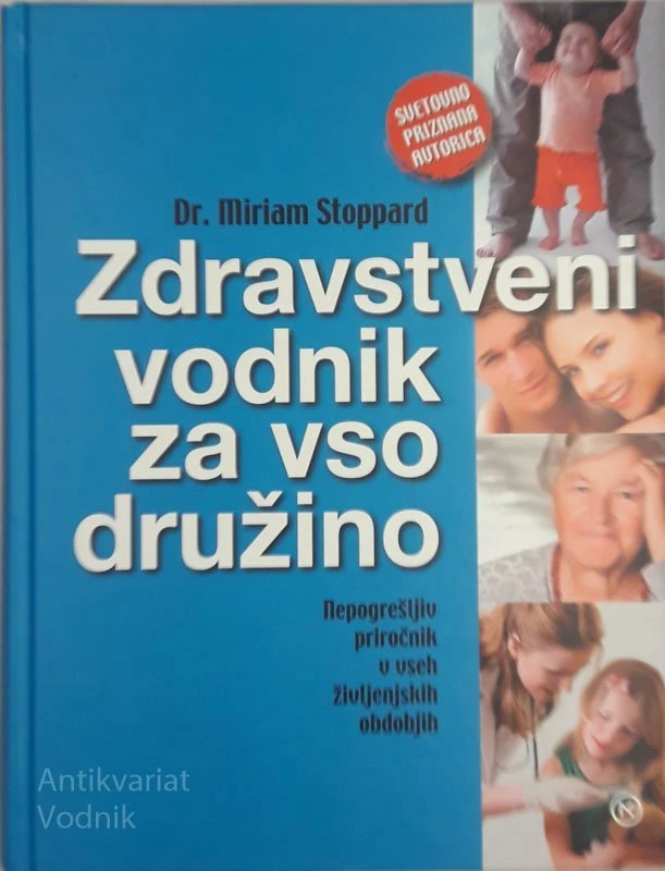 dr. Miriam Stoppard ZDRAVSTVENI VODNIK ZA VSO DRUŽINO
