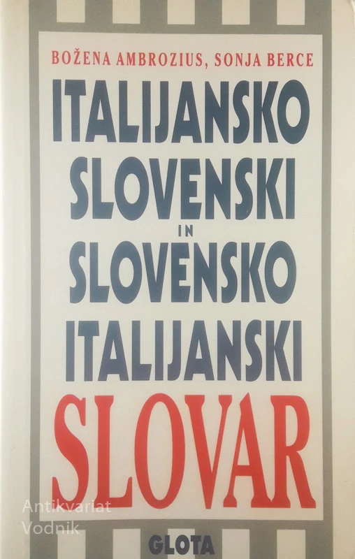 ITALIJANSKO SLOVENSKI IN SLOVENSKO ITALIJANSKO SLOVAR, B. Ambrozius & S. Berce