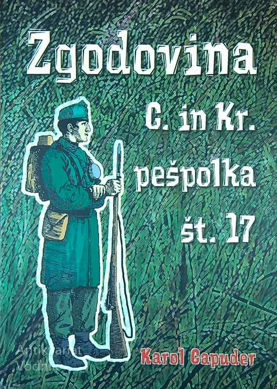 ZGODOVINA C. IN KR. PEŠPOLKA ŠT. 17, Karol Capuder