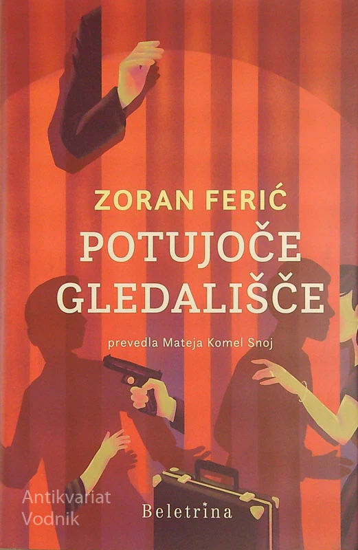 POTUJOČE GLEDALIŠČE, Zoran Ferić
