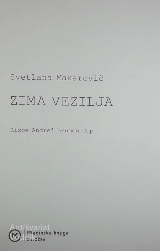 ZIMA VEZILJA, Svetlana Makarovič