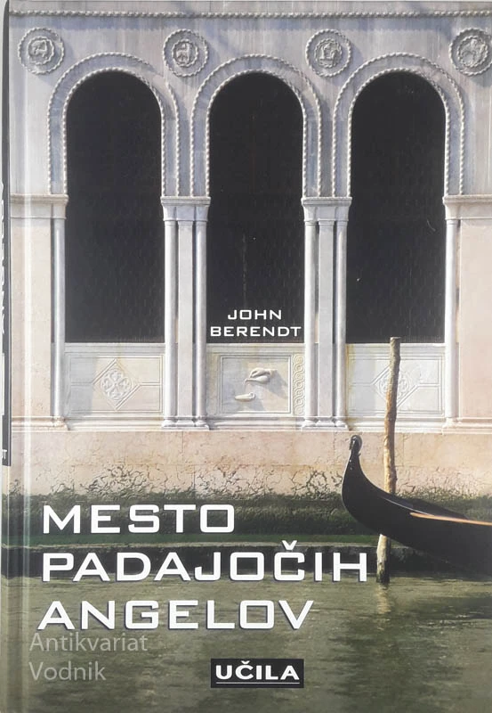 MESTO PADAJOČIH ANGELOV, John Berendt