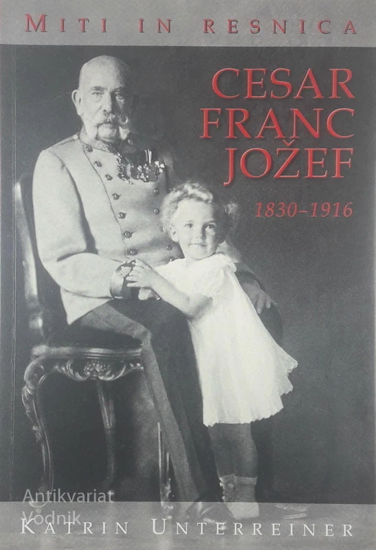 CESAR FRANC JOŽEF 1830-1916, Katrin Unterreiner